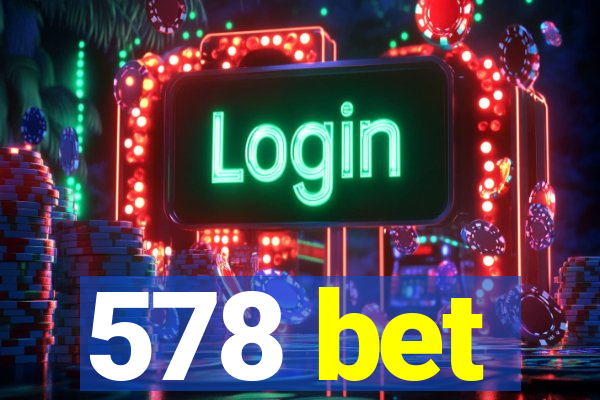 578 bet